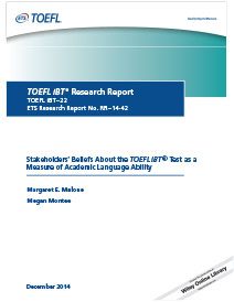 TOEFL iBT sınavının akademik dil yeteneğinin bir ölçütü olarak ilgili paydaşların inançları hakkında daha fazla bilgi edinin